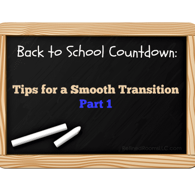 Transitioning back to school tips @ refinedroomsllc.com