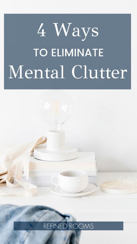 minimalist desktop with light bulb lamp and tea cup - text "4 ways to eliminate mental clutter".