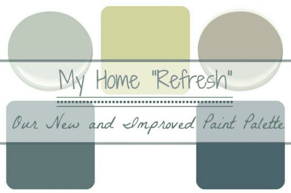 collage of paint colors with text overlay "My Home Refresh New and Improved Paint Colors".