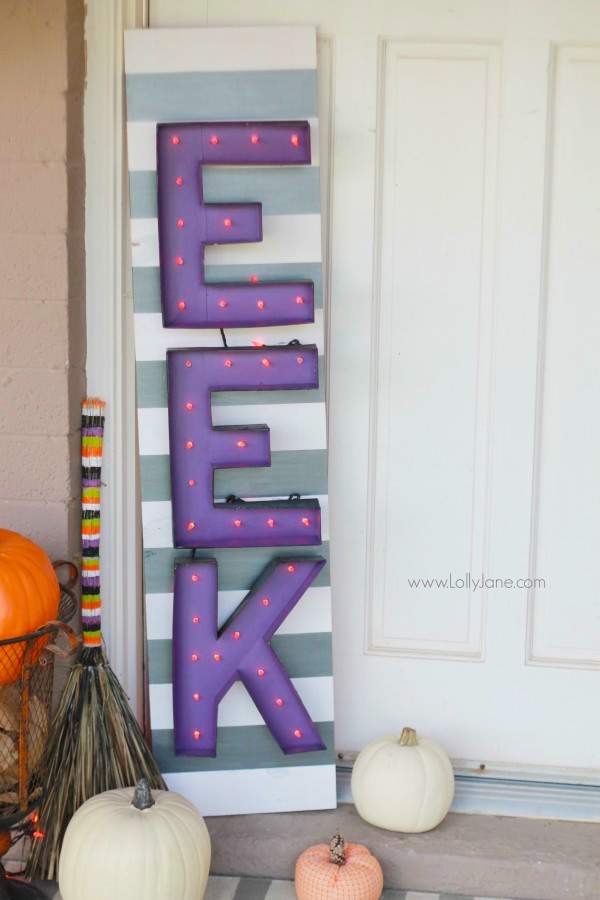 DIY Halloween decor - "EEK" marquee sign. 