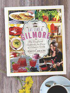 "Eat Like a Gilmore" Cookbook.
