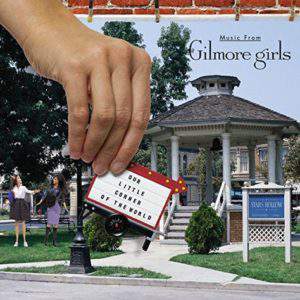 Gilmore Girls Soundtrack.