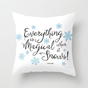 Everything is Magical with Snow pillow.