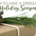 wrapped gift - text "how to have a stress-free holiday season".