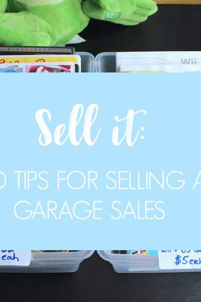 items in a garage sale - text overlay "Sell it: pro tips for selling at garage sales".