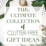 Give the gift of no clutter this holiday! Need ideas? Check out my Clutter Free Holiday Gift Guide, with over 40 gift ideas that take up zero real estate! #clutterfreegiftguide #holidaygiftideas #clutterfree #declutter #giftideas