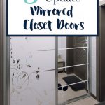 outdated mirrored closet doors with decorative film. Text overlay "3 Ways to Updated Mirrored Closet Doors"