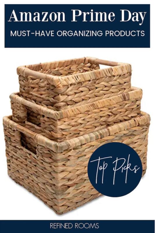 set of woven storage baskets - text overlay "Amazon Prime Day Must-Have Organizing Products".