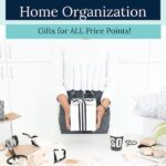 woman holding wrapped gift - text "This Year's Best Gifts for Home Organization".